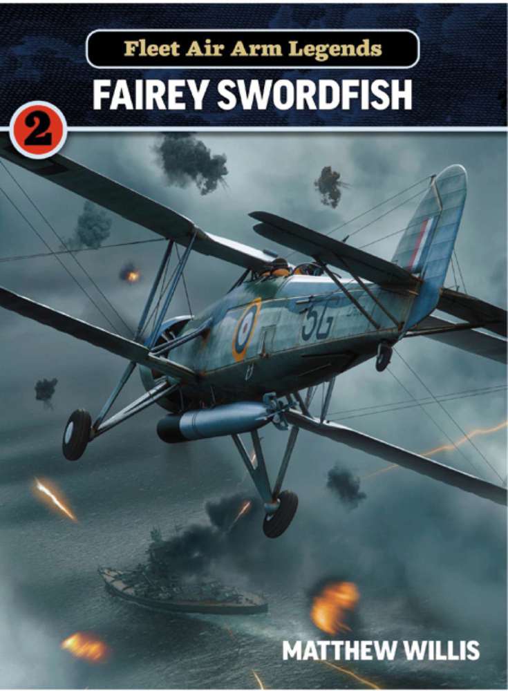 Fleet Air Arm Legends: Fairey Swordfish