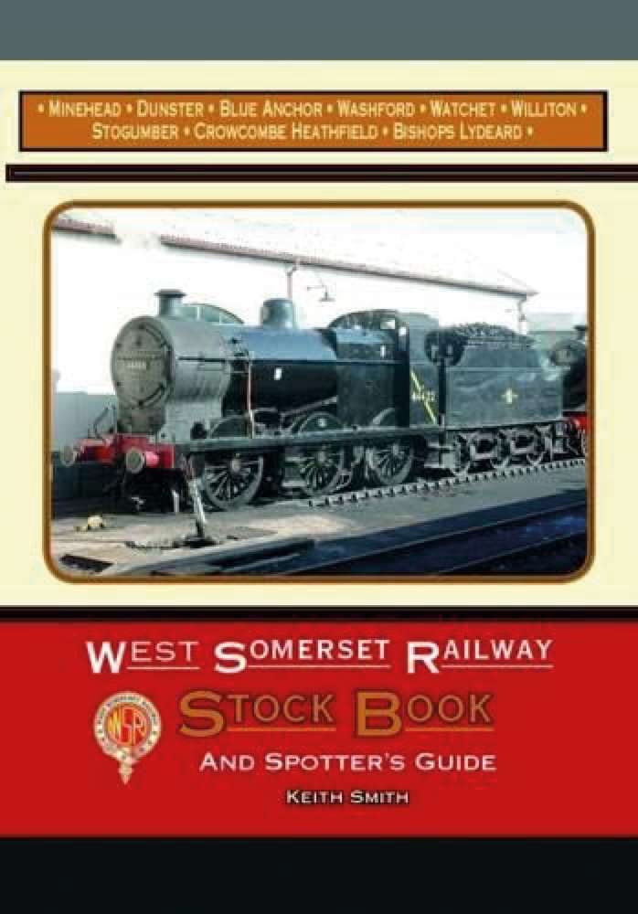 West Somerset Railway Stock Book and Spotter's Guide