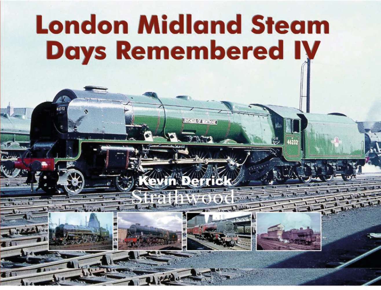 London Midland Steam Days Remembered IV